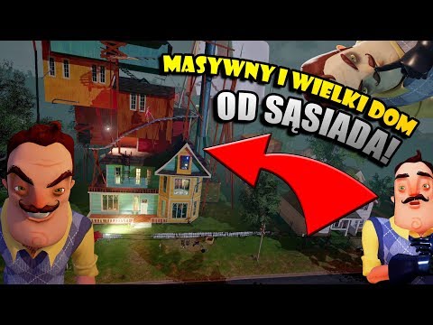 😵 SĄSIAD MA TERAZ MEGA WIELKI DOM! | Hello Neighbor Alpha 3 😵