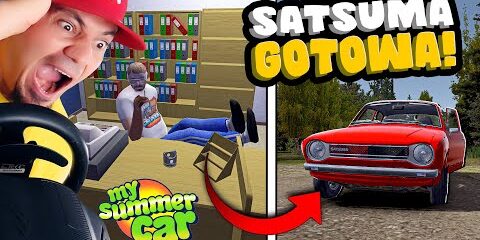 🚘 ODBIERAM SATSUME! W KOŃCU JEŹDZI! W *MY SUMMER CAR*! | My Summer Car #32