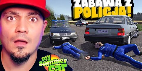 🚘 ZABAWA Z POLICJĄ! w *MY SUMMER CAR*! | My Summer Car #74