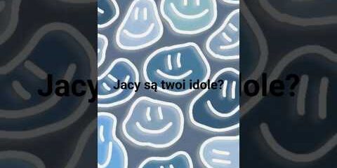 Jacy są twoi idole?  @przemekkucyk @Lakarnum @klaudynaa151 @Juniorsky @Amiopowiada